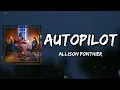 Allison Ponthier - Autopilot (Lyrics)