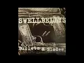 SWELLBELLYS " bullets & blades " L.P. - 2006 - peter bower records