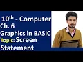 Lecture 8 SCREEN Statement Graphics in Basic Ch 6 10th Class Computer By Sir Haseeb Ur Rehman
