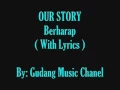 Download Lagu Our Story   Berharap + Lirik
