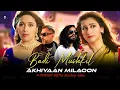 Download Lagu Badi Mushkil X Akhiyaan Milaoon Mashup | Honey Singh X Euphoria Hit