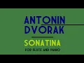 Antonin Dvořák - Sonatina for Flute and Piano, Op. 100 (1893) [Score-Video]