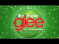 We Need a Little Christmas | Glee [HD FULL STUDIO]