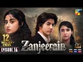 Zanjeerain Episode 16 Eng Sub 18 June 2026 ft Sajal Aly Danyal Zafar Sahar Hashmi - HUM TV