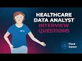 5 Most Common Healthcare Data Analyst Interview Questions and Answers