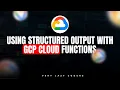 Mastering Structured Output with GCP Gemini AI A Comprehensive Guide