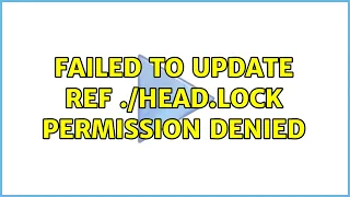 Failed to update ref HEAD lock Permission denied