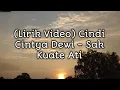Download Lagu (Lirik Video) Cindi Cintya Dewi - Sak Kuate Ati