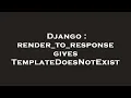 Django render - to