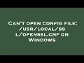Can t open config file cnf on Windows
