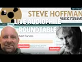 Live phile Roundtable Steve Hoffman on Mastering His Top phile Picks
