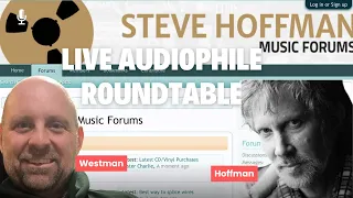 Live phile Roundtable Steve Hoffman on Mastering His Top phile Picks