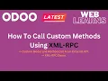 How to Call Custom Methods In Odoo Using XML-RPC