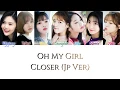 Download Lagu Oh My Girl - Closer (Japanese Version) Kan/Rom/Eng Color Coded Lyrics