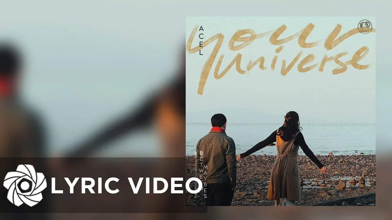 Your Universe - Acel | "Between Maybes" OST (Lyrics)