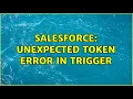 Salesforce Unexpected token error in trigger