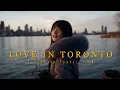 Download Lagu Toronto Cinematic Video丨 Love in Toronto