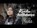 Download Lagu Clara Herison - Rindu Serindunya (Official Music Video)