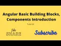 Angular Training Session 15-08-2022 Angular Basic Building Blocks Components Introduction