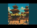 Download Lagu Lai Bari Lai (feat. Kumar Basnet) (Hip-hop Remix)