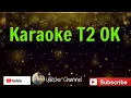 Download Lagu Karaoke T2 OK