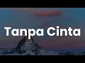 Download Lagu Tanpa Cinta, Mahir Memberi Luka (Lirik) - Yovie Widianto ft. Tiara Andini || Mix Lirik