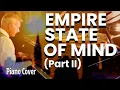 Download Lagu Empire State of Mind (Part II) - Alicia Keys (Piano Cover Version)