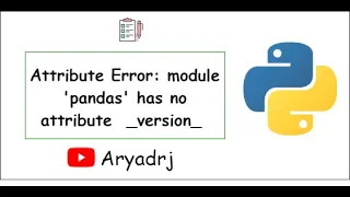 Attribute Error module pandas has no attribute - version