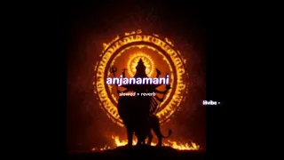 anjanamani s l o w e d r e v e r b lilvibe