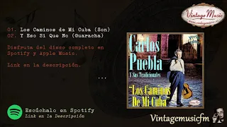 Download Carlos Puebla. Los Caminos de mi Cuba Colección Perlas Cubanas #232 (Full Album/Album Completo). MP3