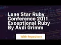 Lone star ruby conference 2011 exceptional ruby by avdi grimm