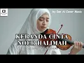 Lagu KERANDA CINTA - NOER HALIMAH // by Ian Ai Cover Music