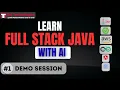 Full Stack JAVA Demo Class - 1 Become a Full Stack JAVA Developer with AI in 5 Months