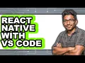 React Native with VS Code - Which Is Better