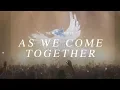 Download Lagu As We Come (Ini WaktuNya) - OFFICIAL MUSIC VIDEO