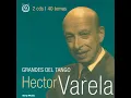 Silueta Porteña - Héctor Varela El As Del Tango y su Orquesta Típica