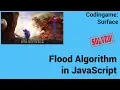 Flood Algorithm in JavaScript Codingame Surface - Solved