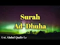 Surah Ad- Dhuha 99x, Ust.Abdul Qadir Lc.