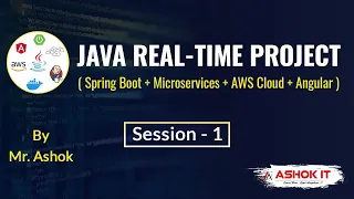 Java Realtime Project full stack development By Mr Ashok Session - 01 Ashok IT