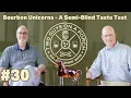 Ep 30 - Bourbon Unicorns