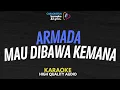 Download Lagu Armada - Mau Dibawa Kemana Karaoke Lirik