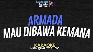 Download Armada - Mau Dibawa Kemana Karaoke Lirik MP3