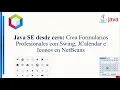 Java SE from scratch Create Professional Forms with Swing JCalendar and Icons in NetBeans
