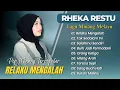 Lagu Rekha Restu - RELAKU MENGALAH - TAK SEDALAM INI || LAGU POP MINANG MELAYU TERPOPULER 2026
