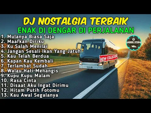 Download MP3 DJ LAGU NOSTALGIA PALING DICARI Lagu Kenangan Cocok Di Perjalanan | Mulanya Biasa Saja (DJ Gabriel)