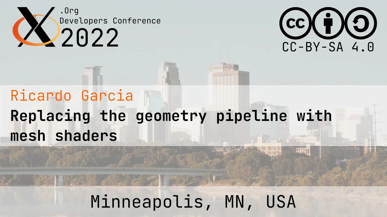 XDC 2022 | Replacing the geometry pipeline with mesh shaders | Ricardo Garcia