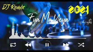 Download Dj Eya Ma Yeya Full Remix MP3