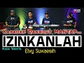 Download Lagu IZINKANLAH - KARAOKE DANGDUT NO VOKAL [ ELVY SUKAESIH ]