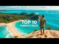 10 Best Places To Visit In Puerto Rico