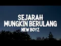 Download Lagu New Boyz - Sejarah Mungkin Berulang (Official Lyric Video) MP3